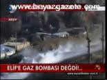 Elif'e Gaz Bombası Değdi!...
