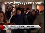 İsveç'te İlginç Tasarruf