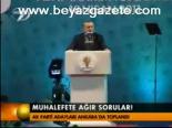 Muhalefete Ağır Sorular!