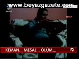 Keman... Mesaj... Ölüm...