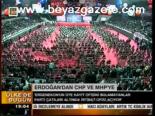 Erdoğan'dan Chp Ve Mhp'ye