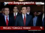 Projeli Türkülü Yemek!