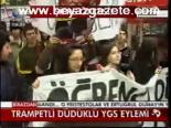 Trampetli Düdüklü Ygs Eylemi