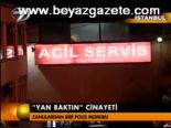 'Yan Baktın' Cinayeti