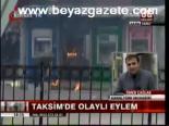Taksim'de Olaylı Eylem