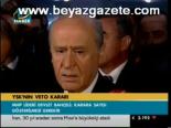 Mhp Lideri Devlet Bahçeli: Karara Saygı Gösterilmesi Gerekir