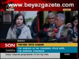 Ysk'nın Veto Kararı