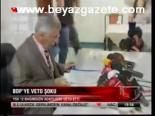 Bdp'ye Veto Şoku