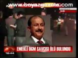 Emekli Dgm Savcısı Ölü Bulundu