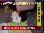 Bebek Canına Karşı Para