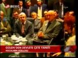 Gülen'den Devlete Çete Yanıtı