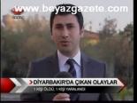 Diyarbakır'da Çıkan Olaylar