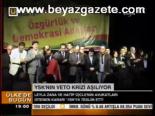 Ysk'nın Veto Krizi Aşılıyor