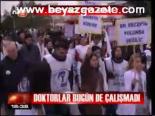 Doktorlar Bugün De Çalışmadı