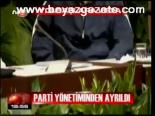 Parti Yönetiminden Ayrıldı