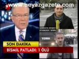 Bismil Patladı: 1 Ölü