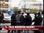 Polis Müdürüne Baskın !