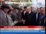 Mhp Lideri Seçim Meydanında