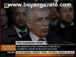 Ysk Kararını Verdi