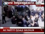 Akparti'yi İşgale Geldiler