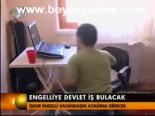 Engelliye Devlet İş Bulacak
