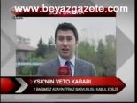 Ysk'nın Veto Kararı