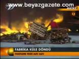 Fabrika Küle Döndü
