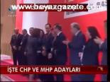 İşte Chp Ve Mhp Adayları
