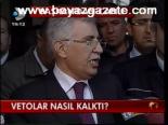 Vetoloar Nasıl Kalktı?