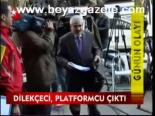 Dilekçeci, Platformcu Çıktı