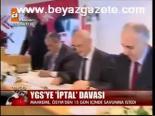 Ygs'ye 'İptal' Davası