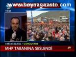 Mhp Tabanına Seslendi