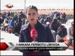 Ankara Feribotu Libya'da