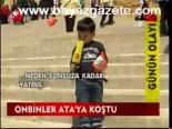Onbinler Ata'ya Koştu