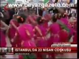 İstanbul'da 23 Nisan Coşkusu