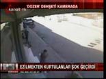 Dozer Dehşeti Kamerada