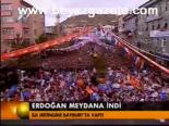 Erdoğan Meydana İndi