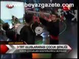 Trt Uluslararası Çocuk Şenliği