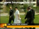 Ysk Veto'dan Döndü!