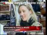Kapalıçarşı'da Paskalya Mesaisi