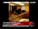 Restoranda Ölümüne Dayak