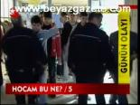 Hocam Bu Ne? / 5