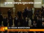 23 Nisan Resepsiyonu