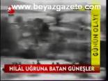 Hilal Uğruna Batan Güneşler