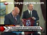 Trabzonspor Heyeti Başbakanlıkta