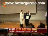 Neşet Usta Doktor Oldu