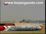 Eskişehir'de F4 2020 Savaş Uçağı Düştü