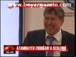 Atambayev Erdoğan'a Seslendi