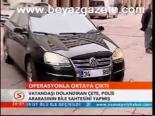 Operasyonla Ortaya Çıktı