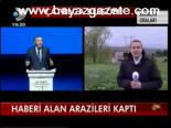 Haberi Alan Arazileri Kaptı
